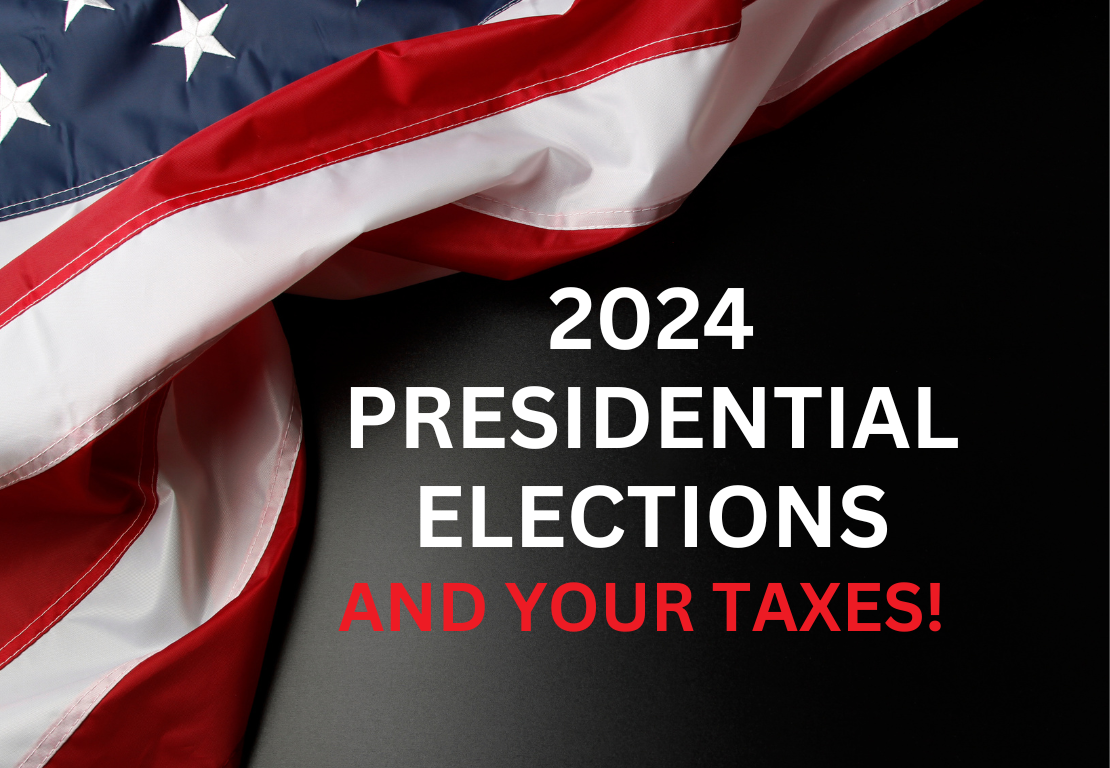 Get Ahead of the Game: Prepare Your Tax Strategy Now for Election 2024